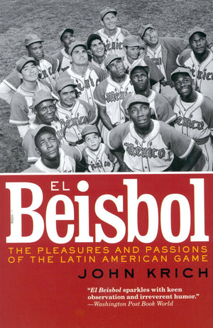 El Beisbol: The Pleasures and Passions of the Latin American Game,Used