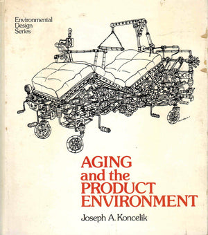 Aging And The Product Environment (Environmental Design Series),New