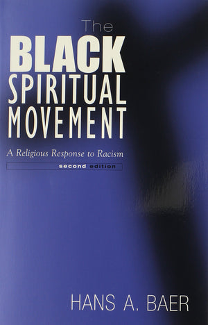 The Black Spiritual Movement, 2Nd Ed: A Religious Response To Racism,Used