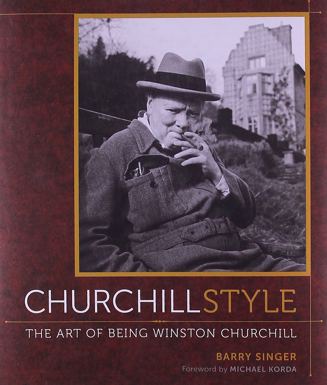 Churchill Style: The Art Of Being Winston Churchill,Used