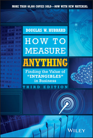 How to Measure Anything: Finding the Value of Intangibles in Business,New