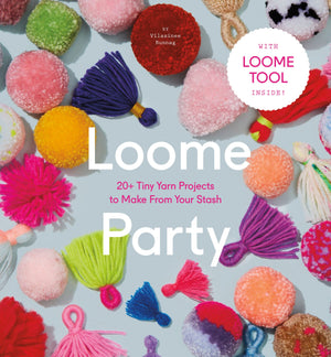 Loome Party: 20+ Tiny Yarn Projects To Make From Your Stash