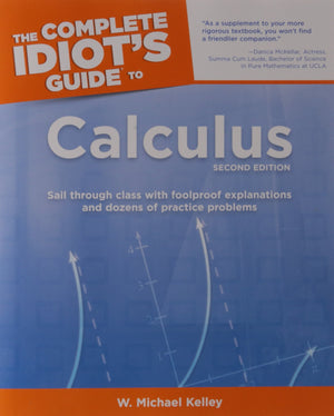 The Complete Idiot's Guide to Calculus, 2nd Edition,Used