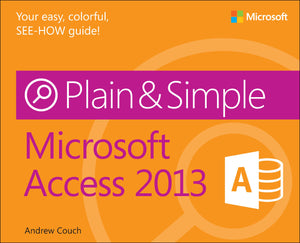 Microsoft Access 2013 Plain & Simple,Used