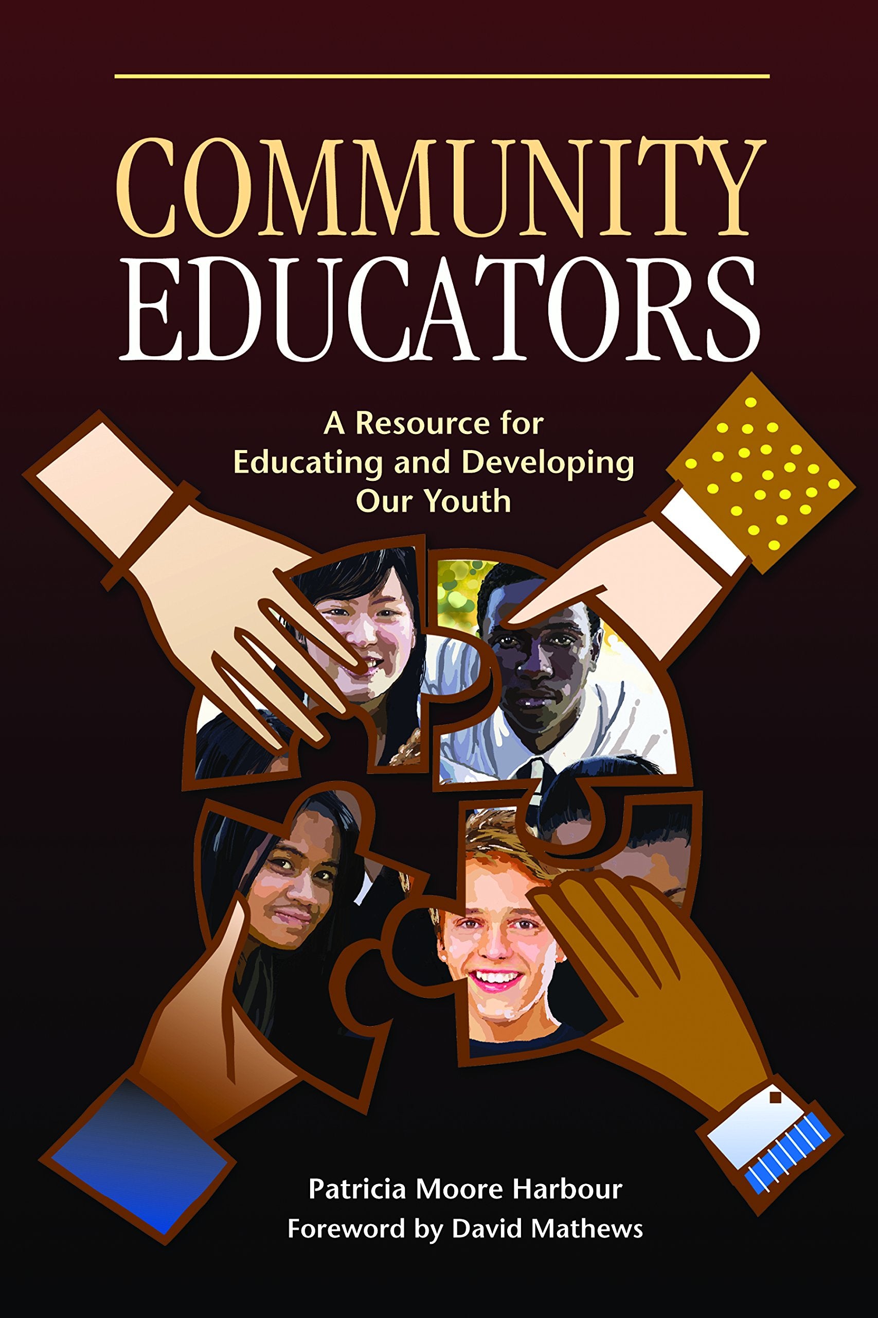 Community Educators: A Resource for Educating and Developing Our Youth,Used