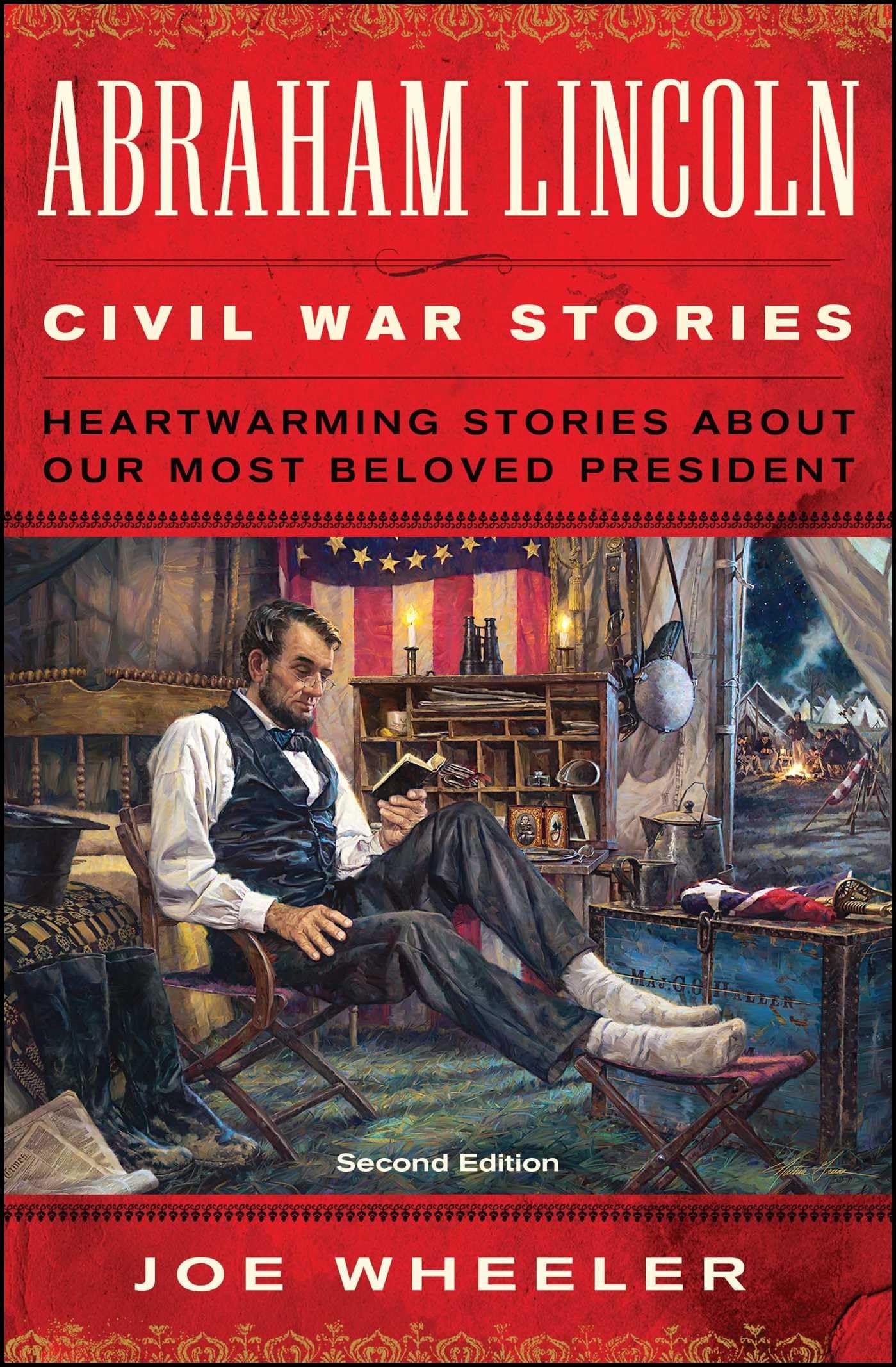 Abraham Lincoln Civil War Stories: Second Edition: Heartwarming Stories About Our Most Beloved President,Used