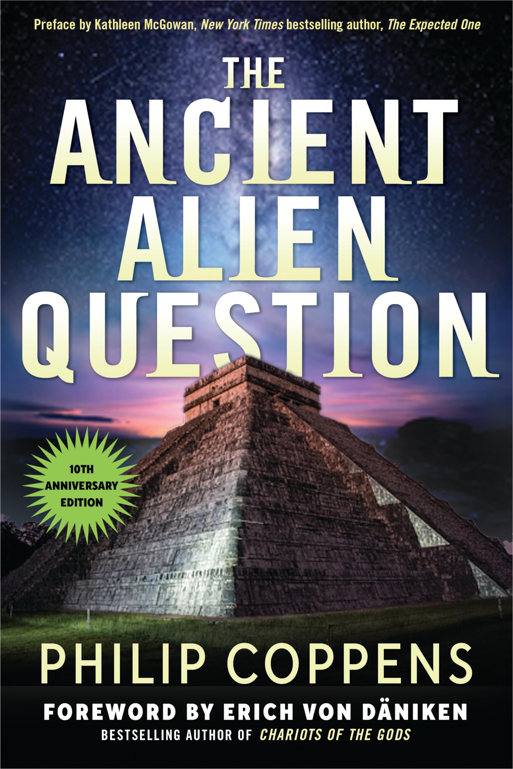 The Ancient Alien Question, 10th Anniversary Edition: An Inquiry Into the Existence, Evidence, and Influence of Ancient Visitors,Used