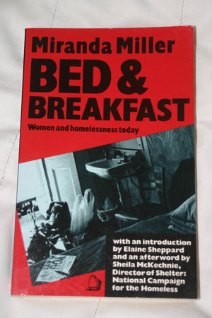 Bed and breakfast: Women and homelessness today,Used