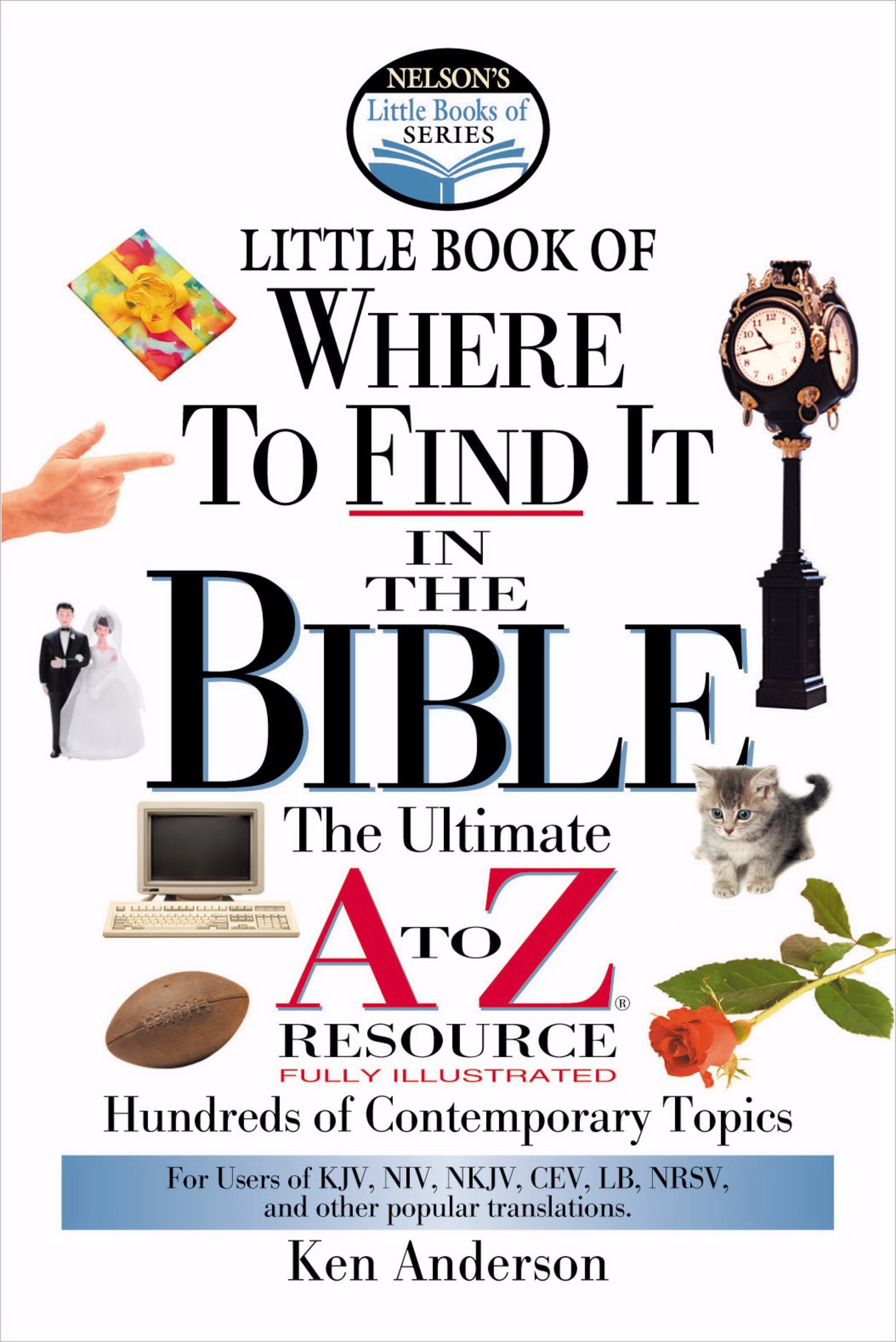 Nelson's Little Book of Where To Find It in the Bible,Used