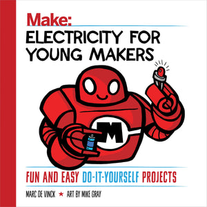 Electricity for Young Makers: Fun and Easy DoItYourself Projects (Make: Technology on Your Time),Used