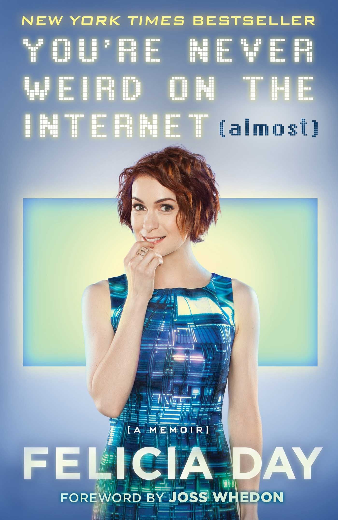 You're Never Weird on the Internet (Almost): A Memoir,New