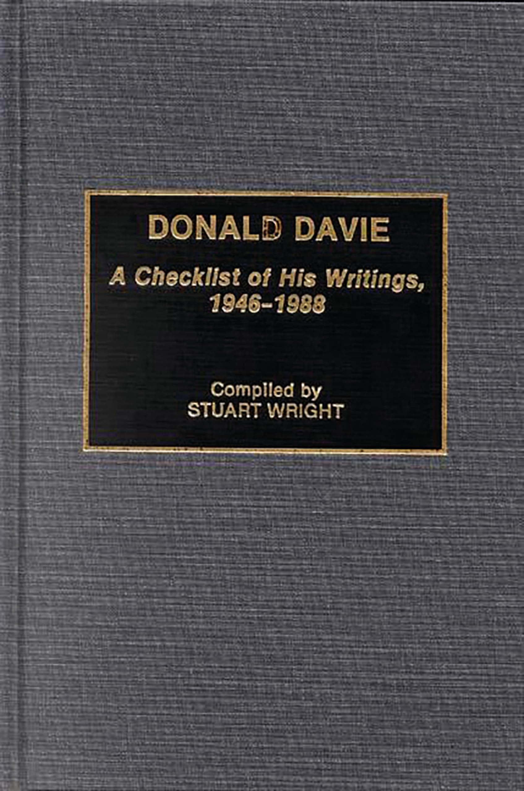 Donald Davie: A Checklist Of His Writings, 19461988 (Bibliographies And Indexes In World Literature),Used