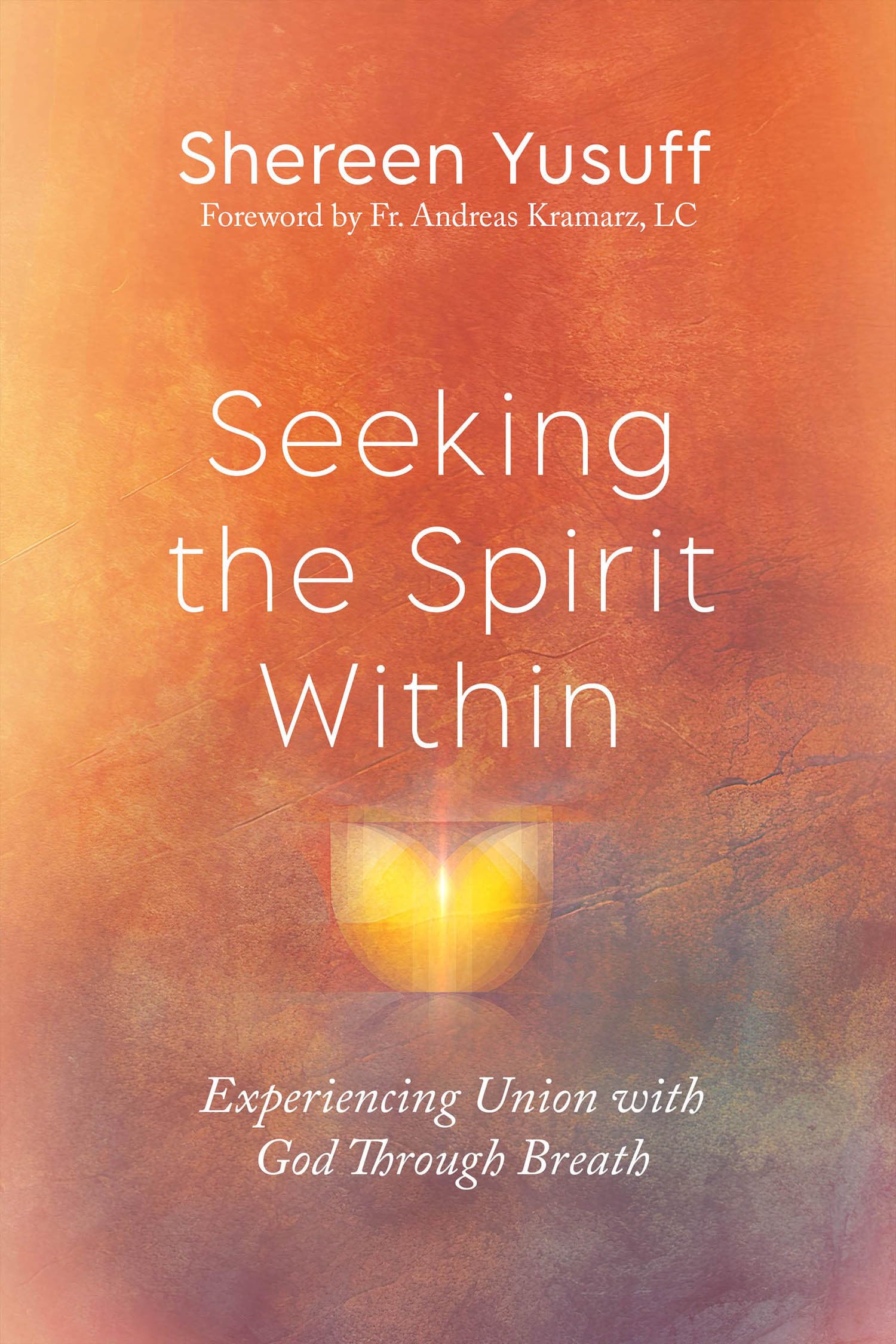 Seeking The Spirit Within: Experiencing Union With God Through Breath