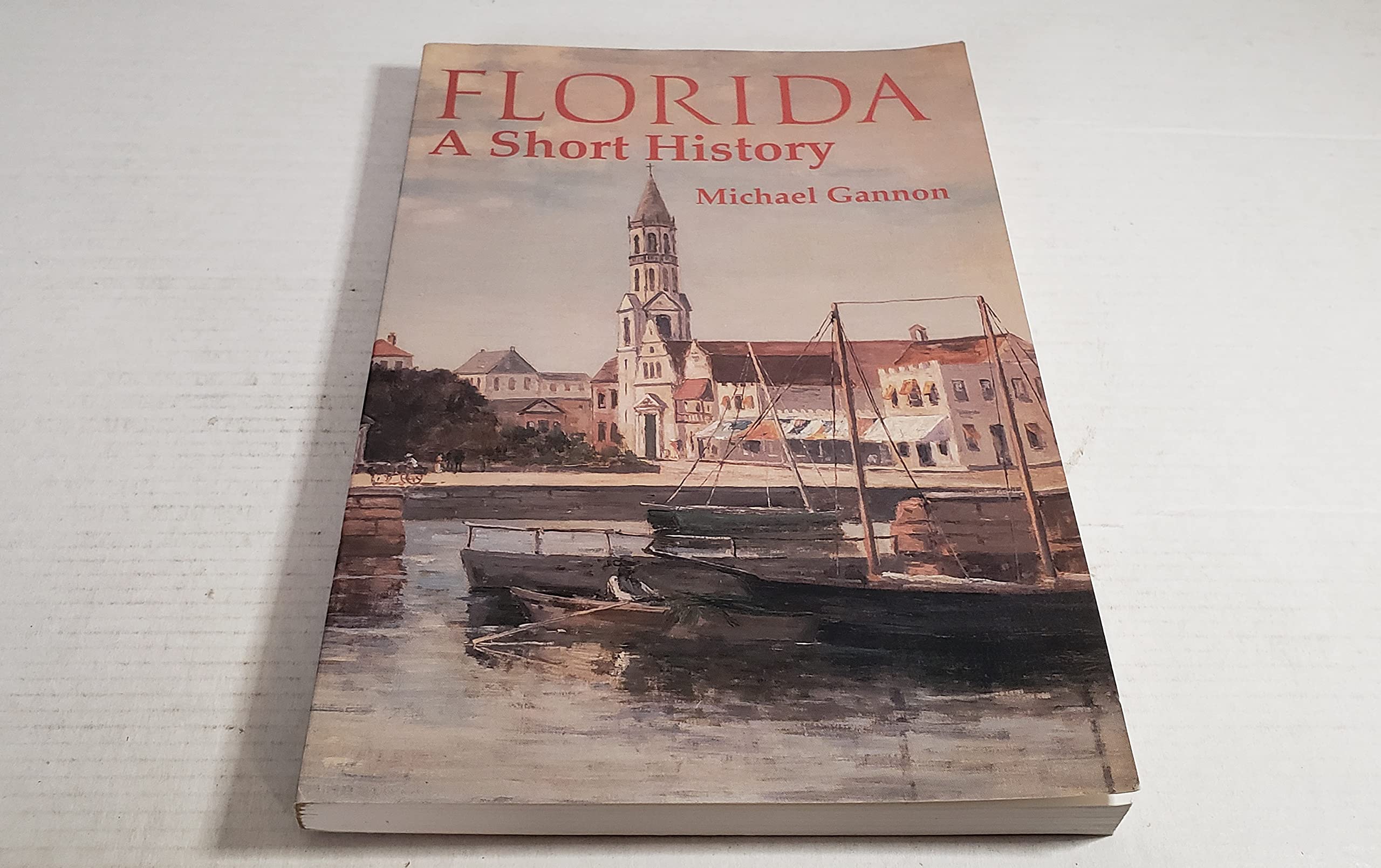 Florida: A Short History (Columbus Quincentenary Series),Used