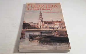 Florida: A Short History (Columbus Quincentenary Series),Used
