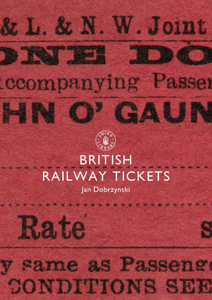 British Railway Tickets (Shire Library),New