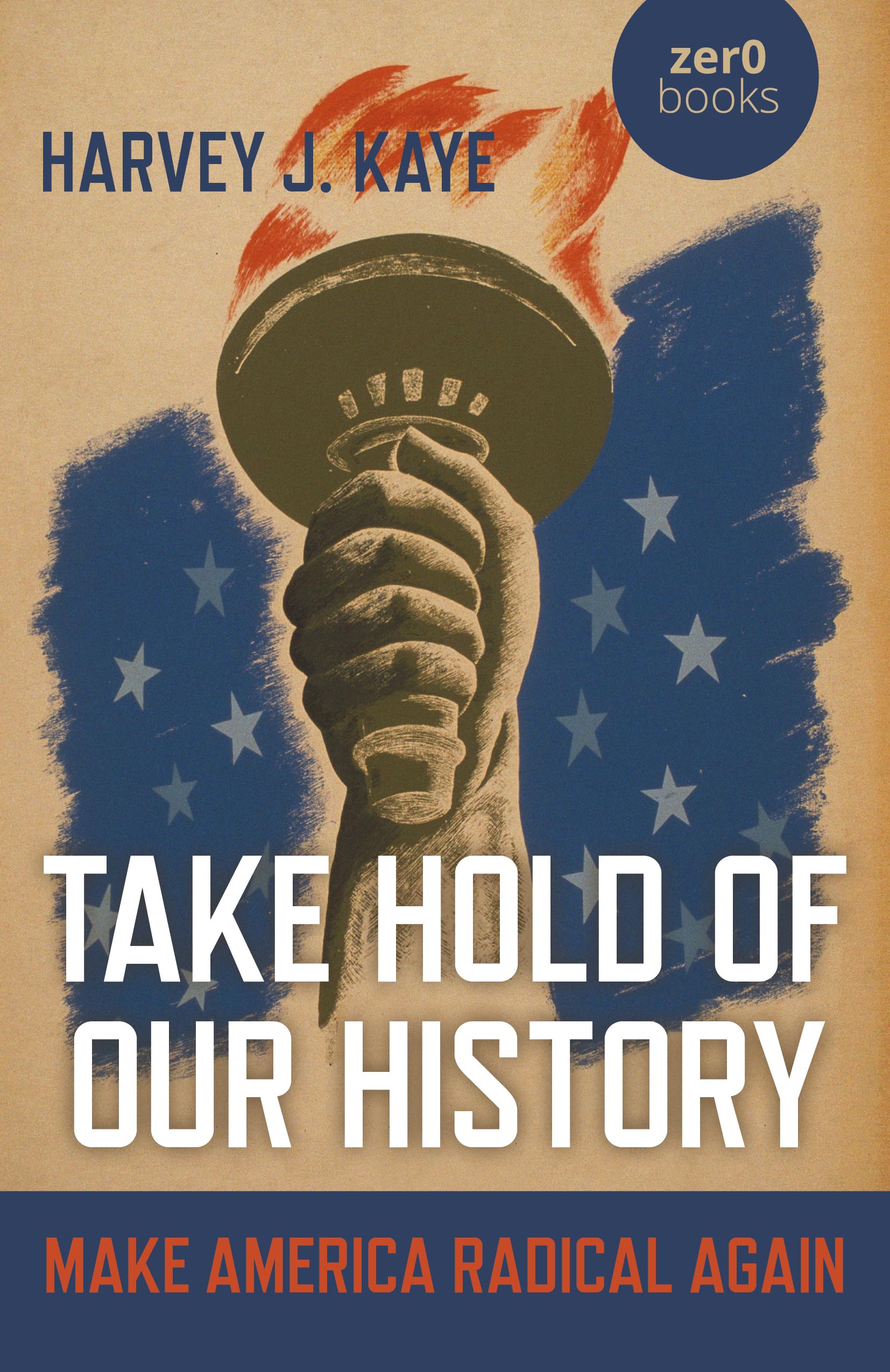 Take Hold of Our History: Make America Radical Again,Used