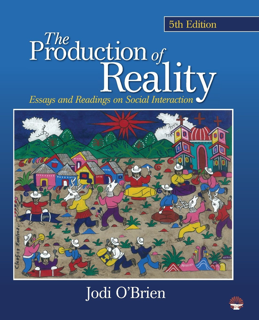 The Production of Reality: Essays and Readings on Social Interaction,Used