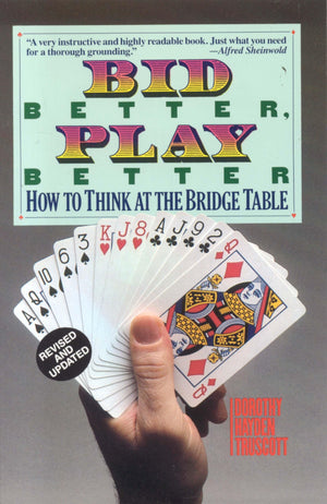 Bid Better Play Better: How To Think At The Bridge Table,Used