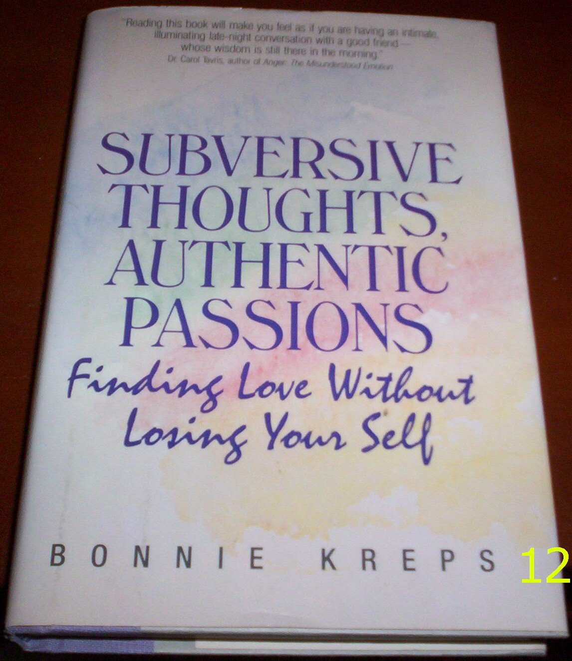 Subversive Thoughts, Authentic Passions: Finding Love Without Losing Your Self,Used