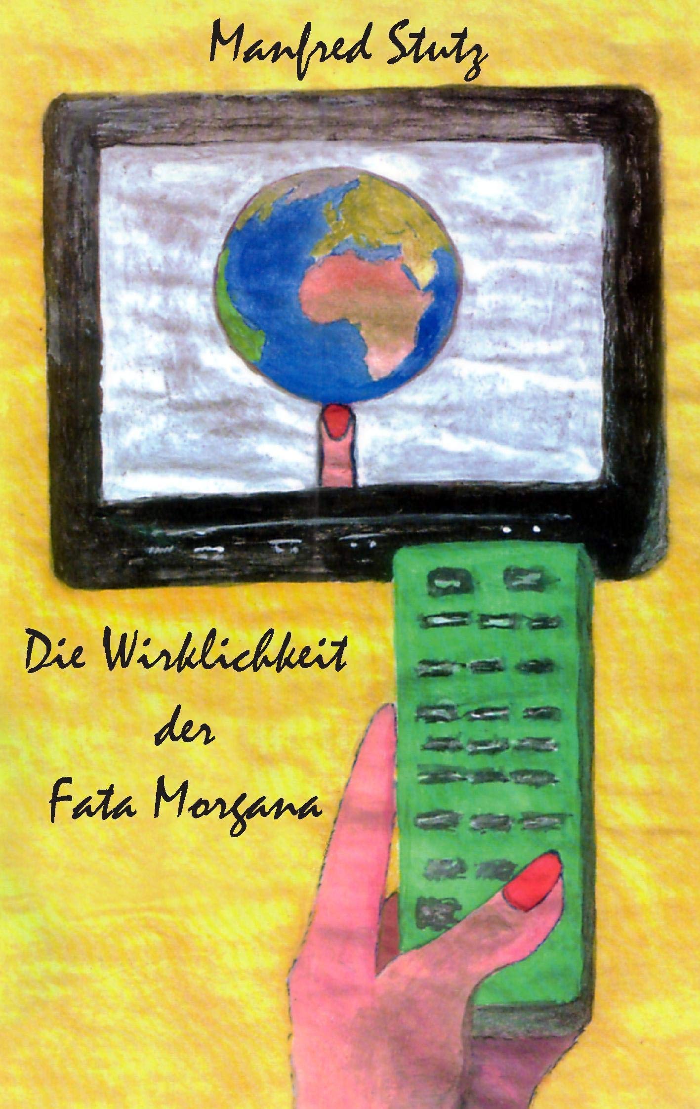 Die Wirklichkeit der Fata Morgana: Die Welt als BilderProdukt und Produktwelt (German Edition),Used
