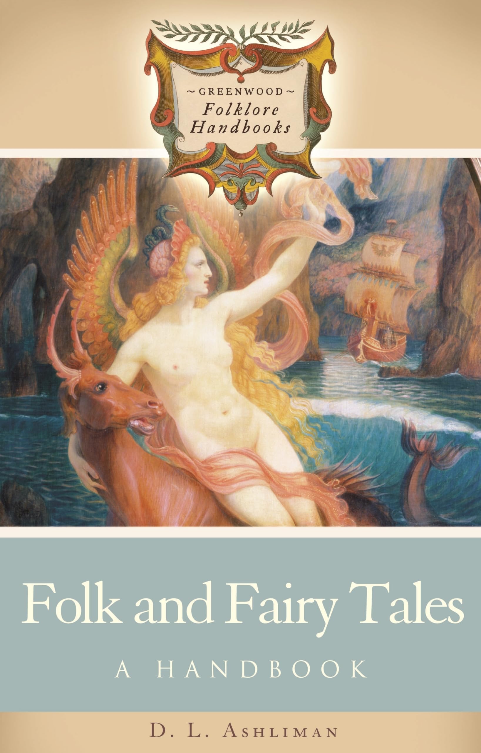 Folk and Fairy Tales: A Handbook (Greenwood Folklore Handbooks),Used