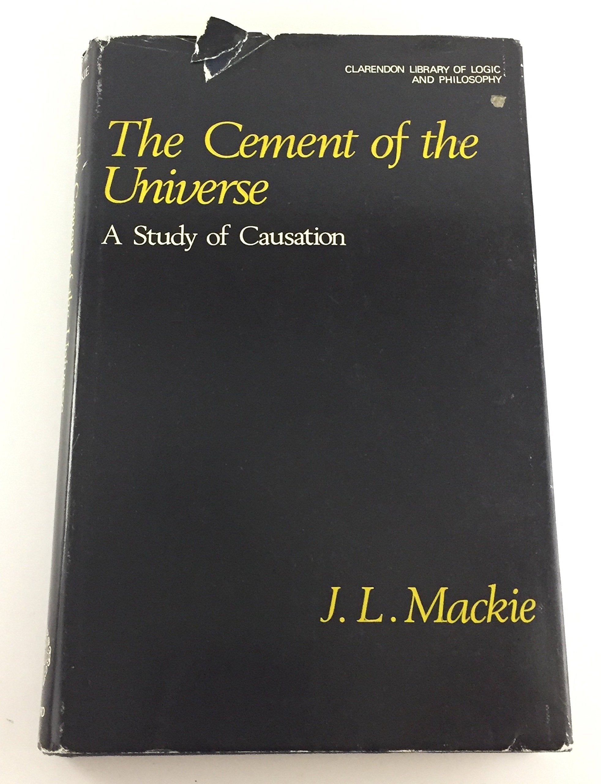 The cement of the universe;: A study of causation (The Clarendon library of logic and philosophy),Used