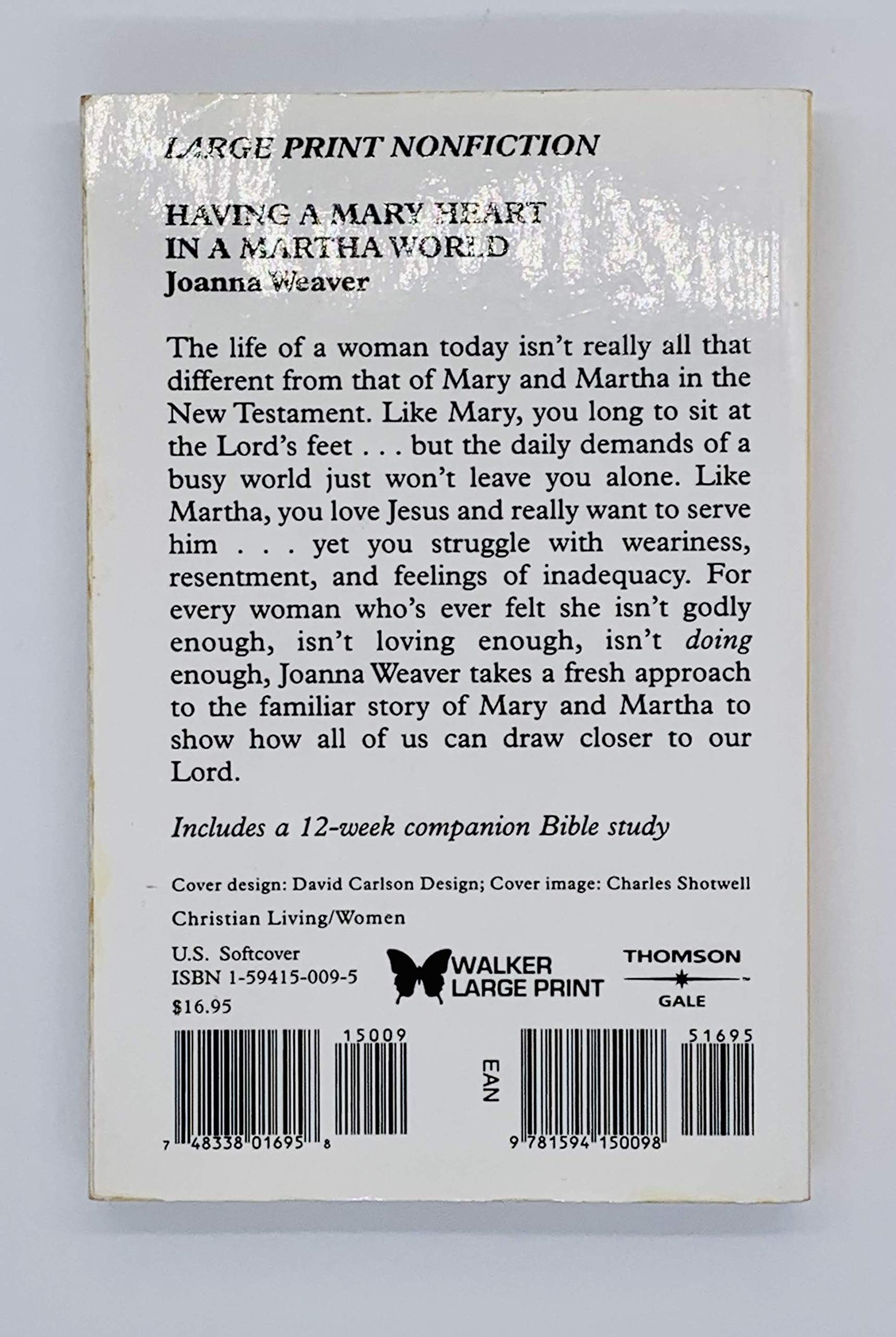 Having A Mary Heart In A Martha World: Finding Intimacy With God In The Busyness Of Life (Walker Large Print Books)