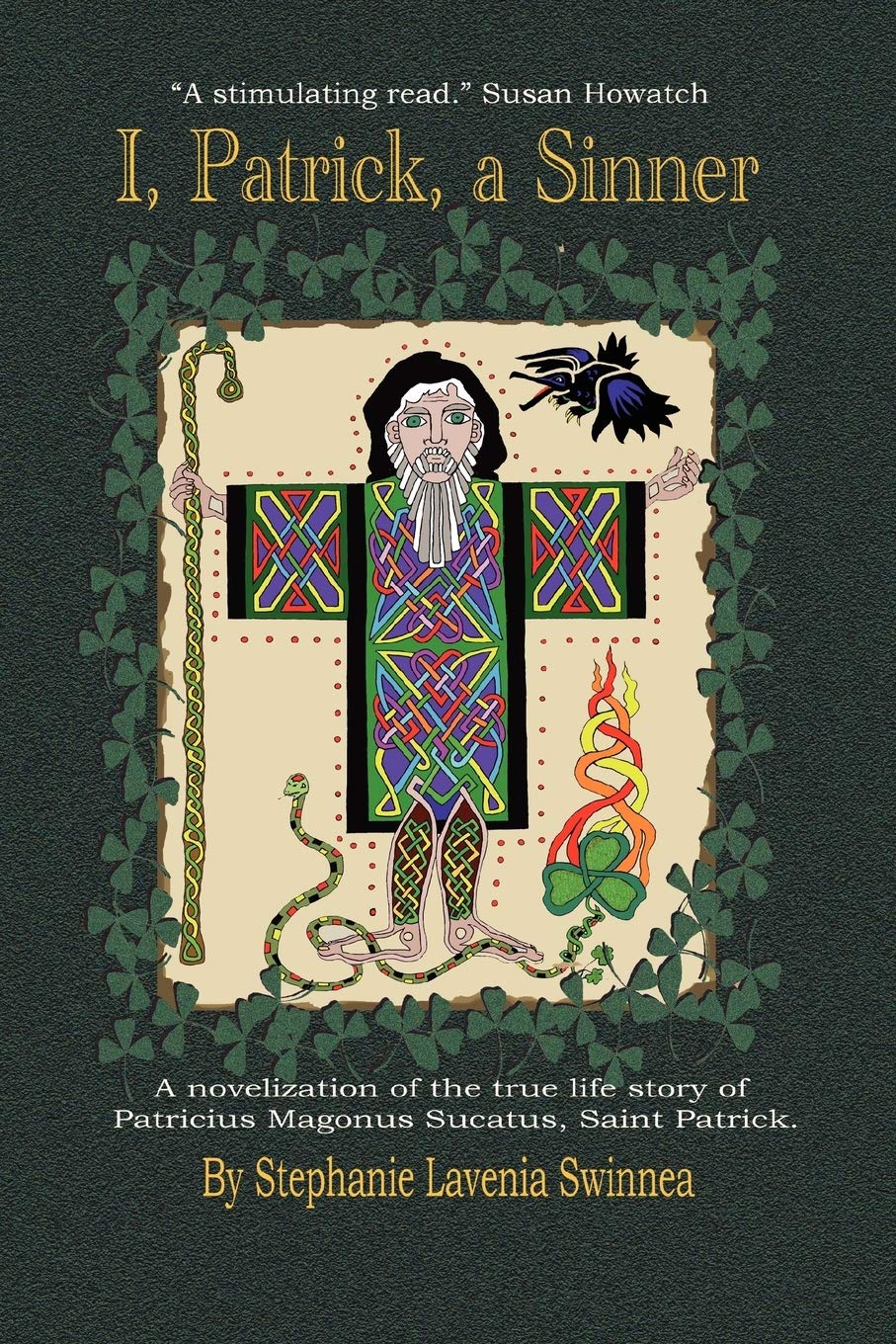 ''I, Patrick, A Sinner...'': A Novelization Of The True Life Story Of Patricius Magonus Sucatus,Used
