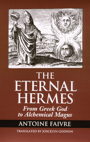 Eternal Hermes: From Greek God to Alchemical Magus,Used