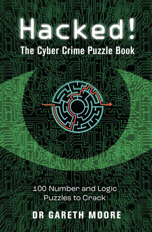 Hacked!: The Cyber Crime Puzzle Book  100 Puzzles to Crack (Crime Puzzle Books),New