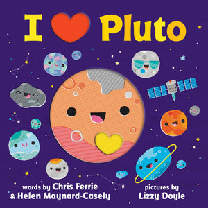 I Heart Pluto: A Rhyming Solar System Board Book with Unique Planet Cutouts  From the #1 Science Author for Kids,Used