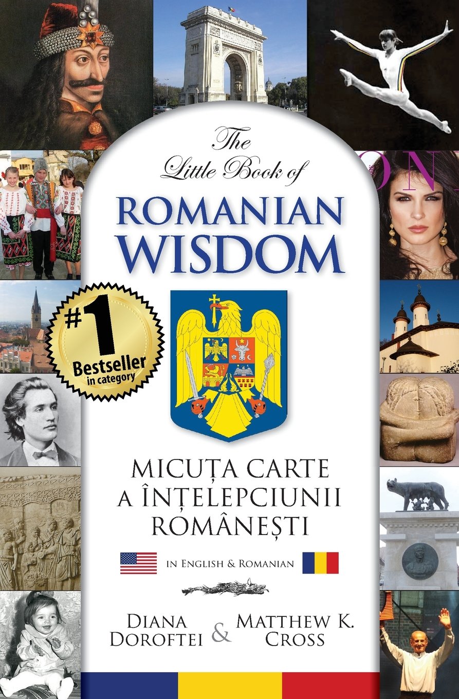 The Little Book of Romanian Wisdom (English and Romanian Edition),New