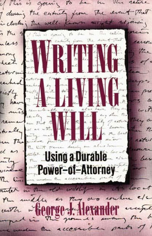 Writing a Living Will: Using a Durable PowerofAttorney,Used