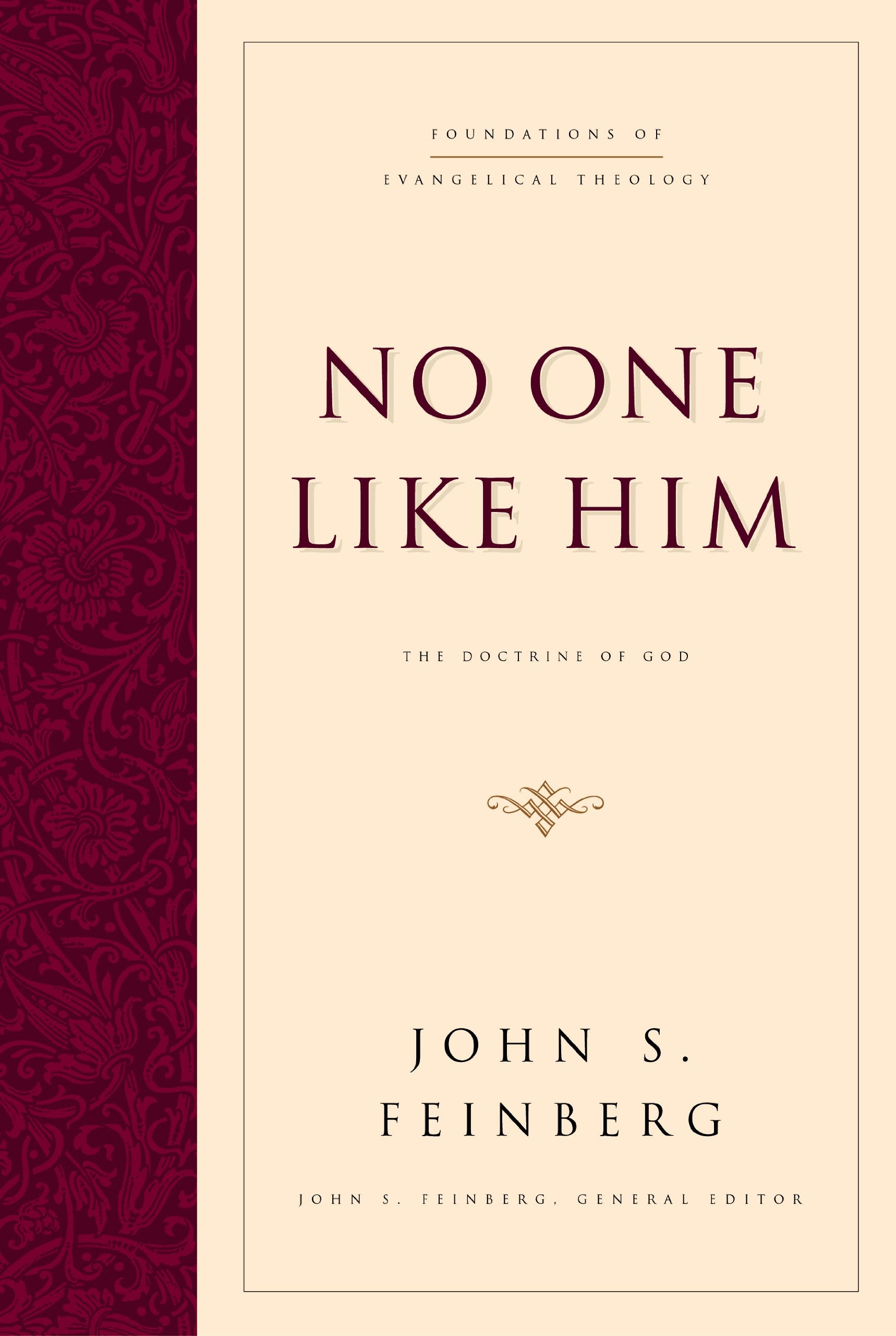 No One Like Him: The Doctrine of God (Foundations of Evangelical Theology),Used