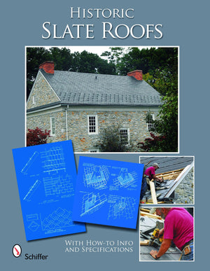 Historic Slate Roofs: With Howto Info And Specifications