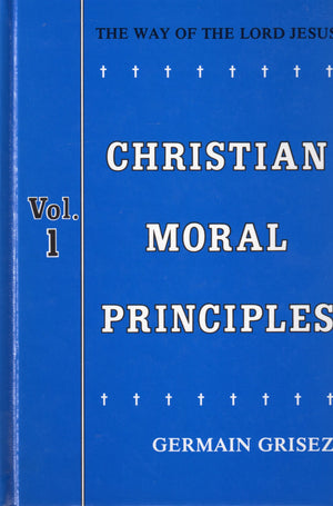 Christian Moral Principles: Way of the Lord Jesus: 1,New