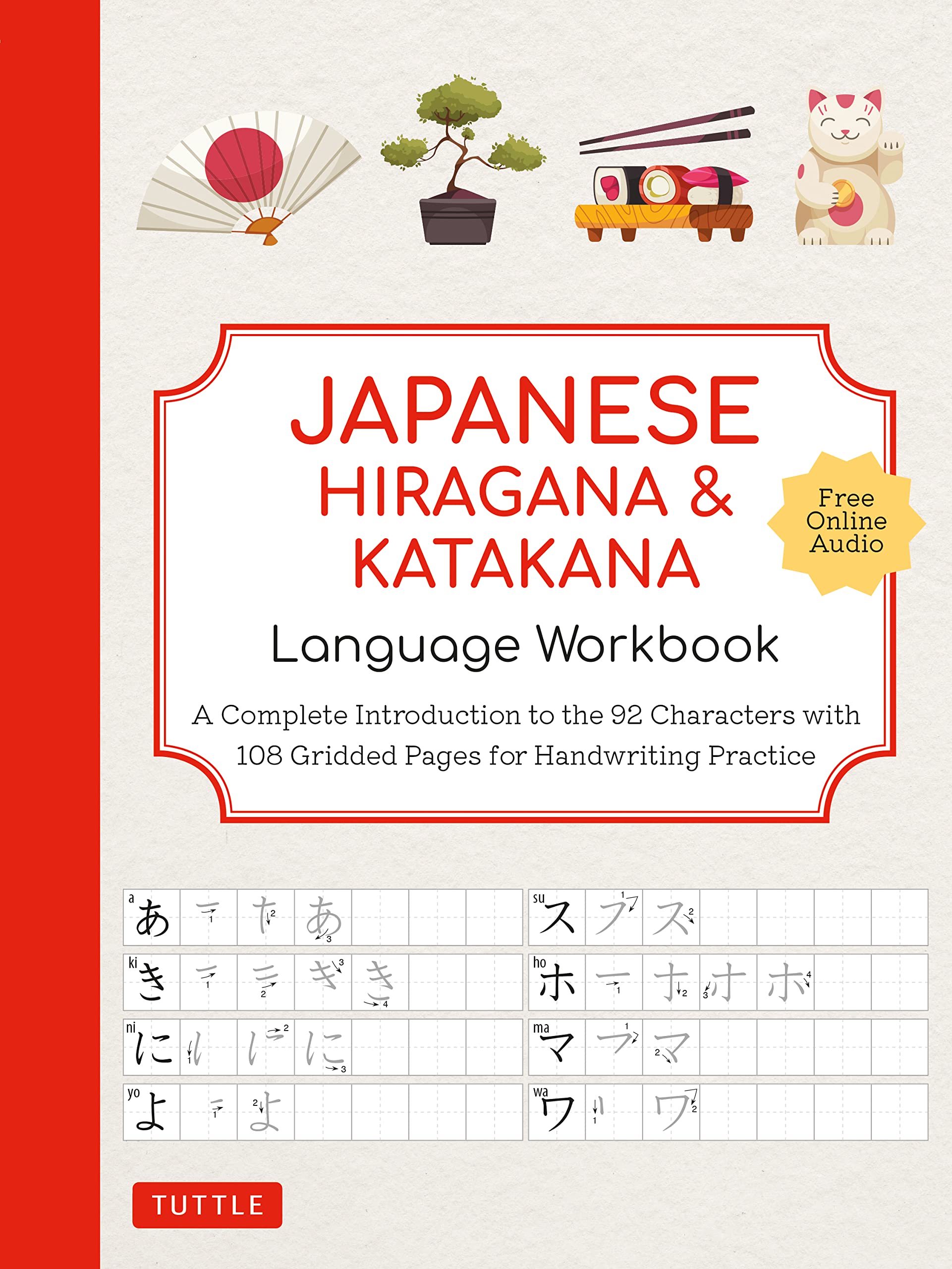 Japanese Hiragana And Katakana Language Workbook: A Complete Introduction To The 92 Characters With 108 Gridded Pages For Handwr,New