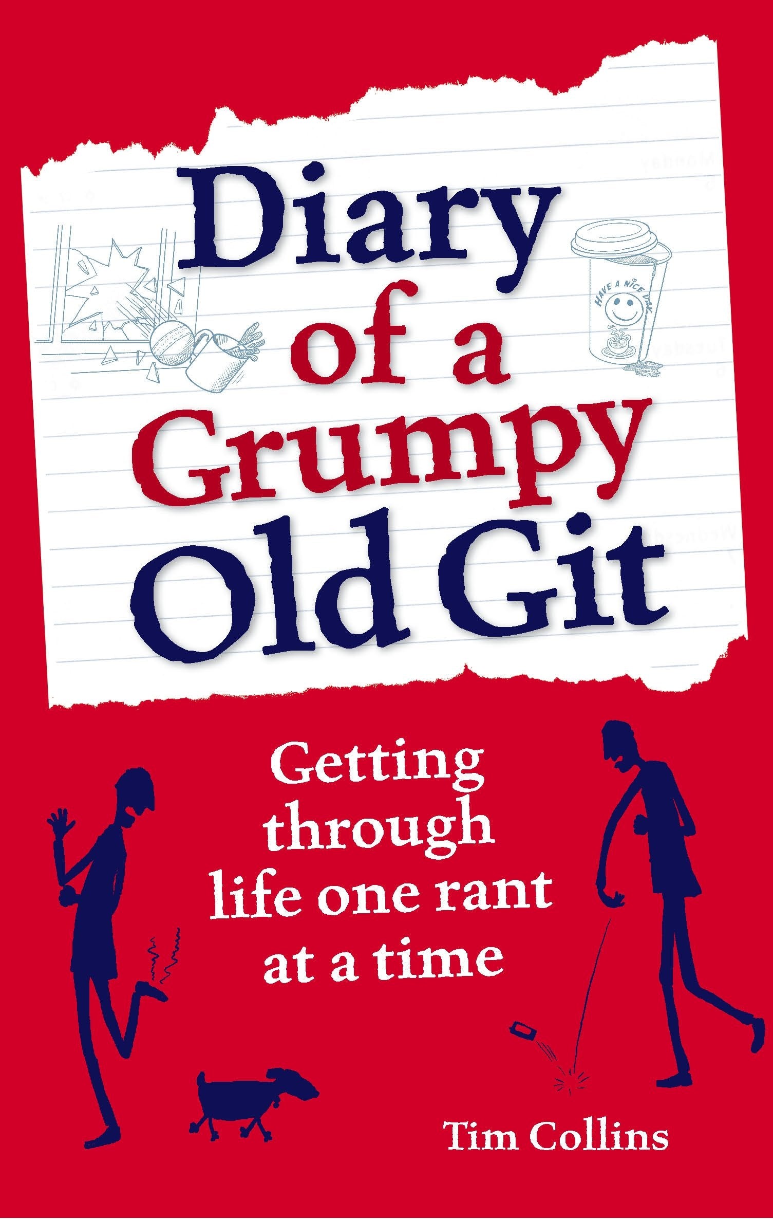 Diary Of A Grumpy Old Git: Getting Through Life One Rant At A Time,Used