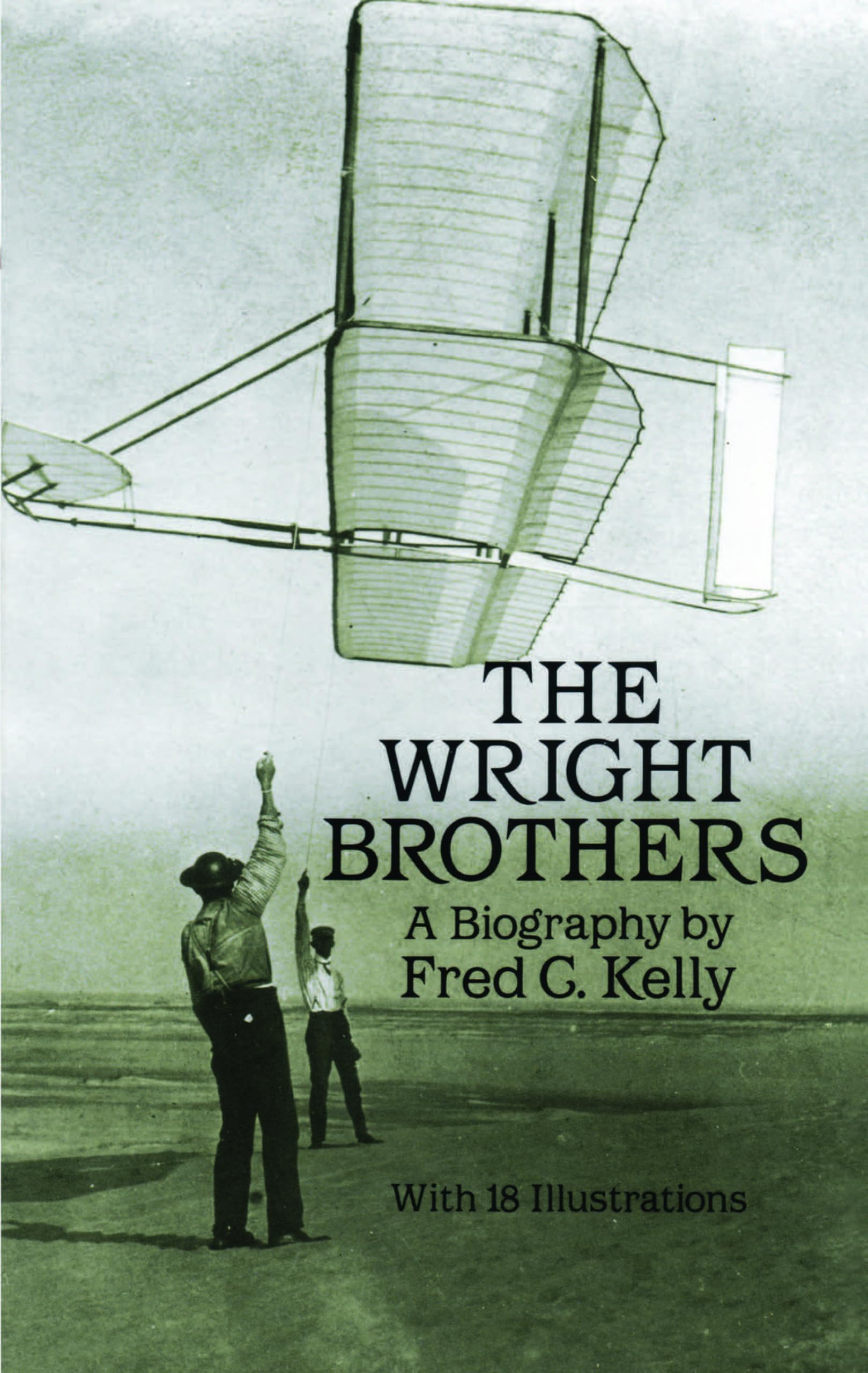 The Wright Brothers: A Biography (Dover Transportation),Used
