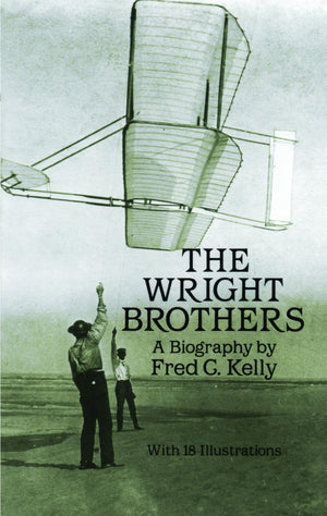 The Wright Brothers: A Biography (Dover Transportation),Used