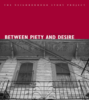 Between Piety And Desire (Neighborhood Story Project),Used