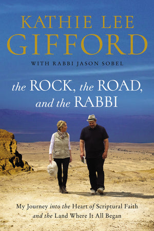 The Rock, the Road, and the Rabbi: My Journey into the Heart of Scriptural Faith and the Land Where It All Began,Used