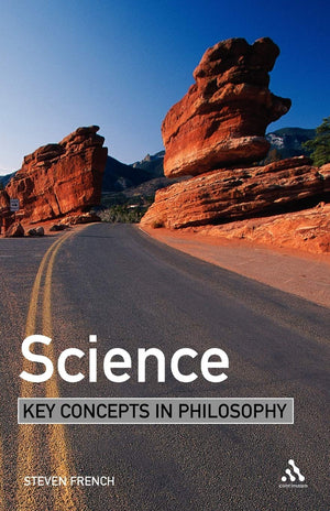 Science: Key Concepts In Philosophy,New