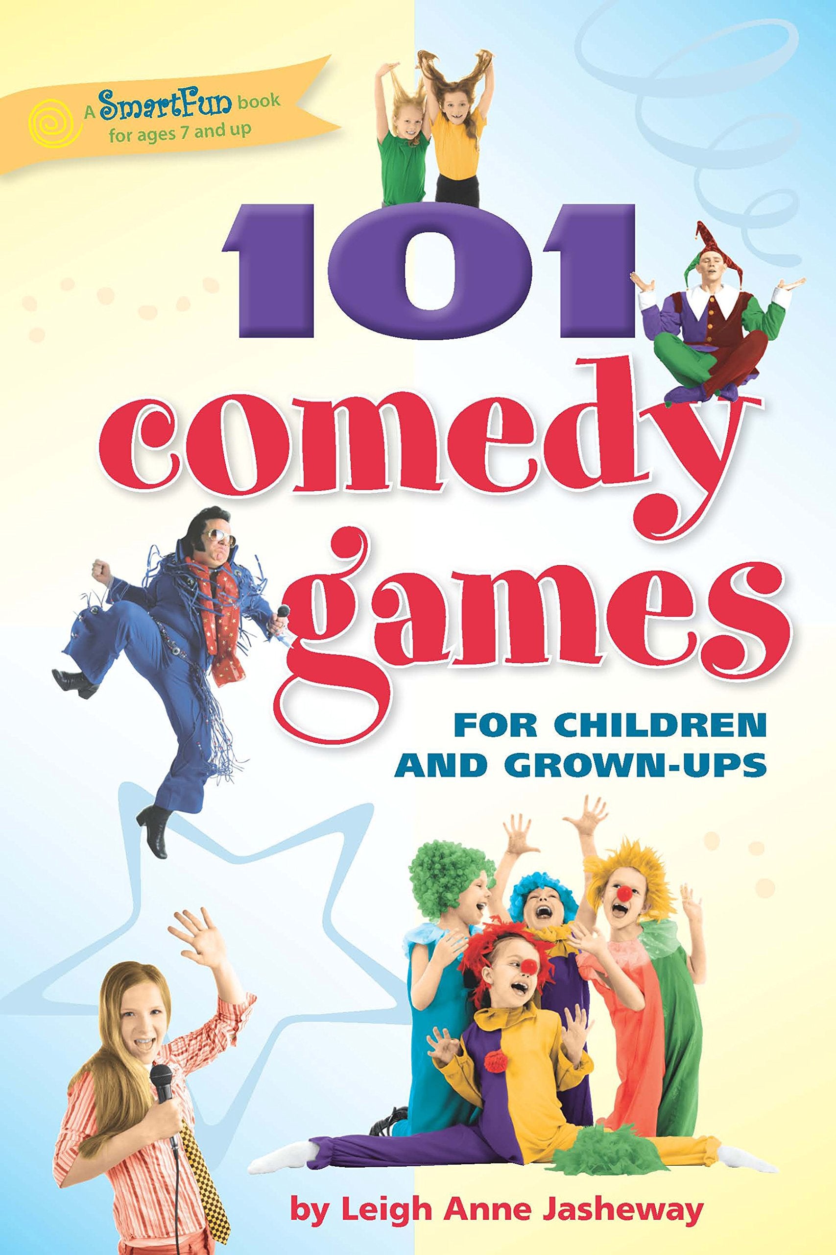 101 Comedy Games for Children and GrownUps (SmartFun Activity Books),Used