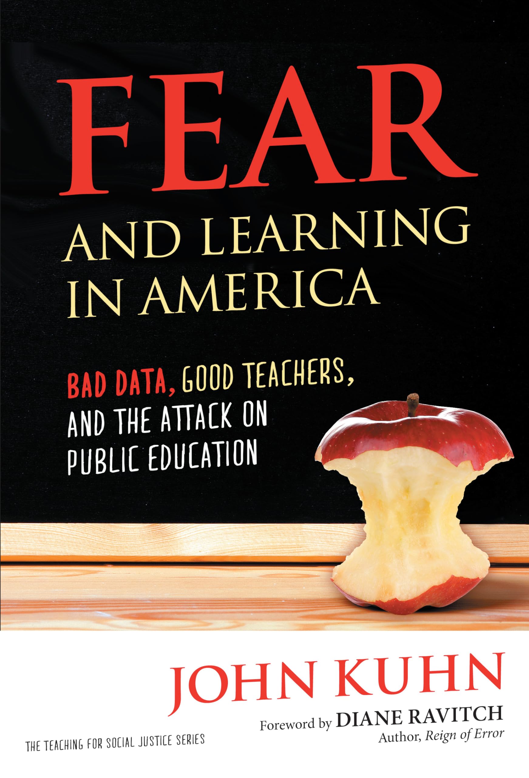 Fear And Learning In Americabad Data, Good Teachers, And The Attack On Public Education (The Teaching For Social Justice Series,Used