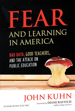 Fear And Learning In Americabad Data, Good Teachers, And The Attack On Public Education (The Teaching For Social Justice Series,Used