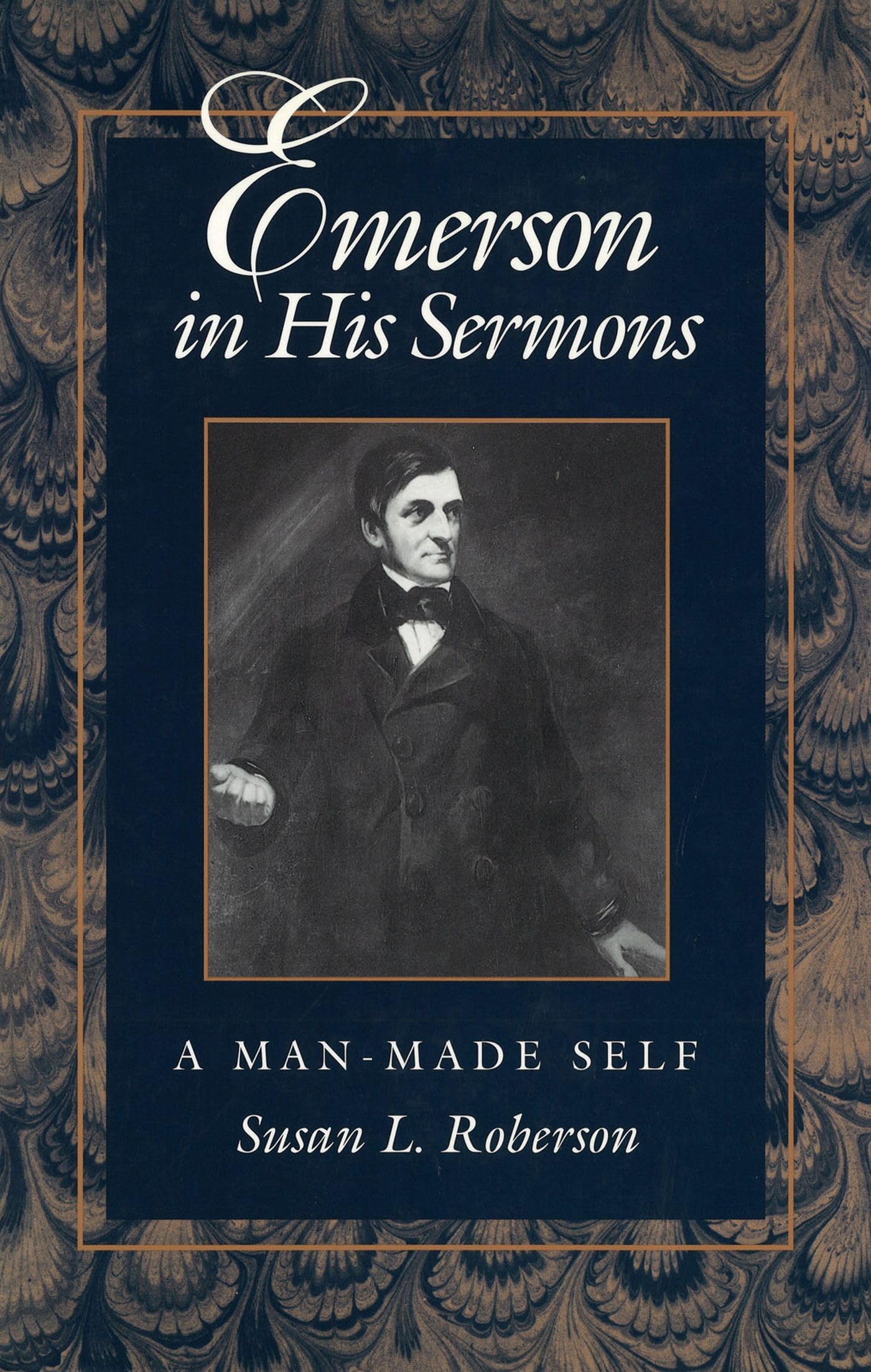 Emerson in His Sermons: A ManMade Self (Volume 1),Used