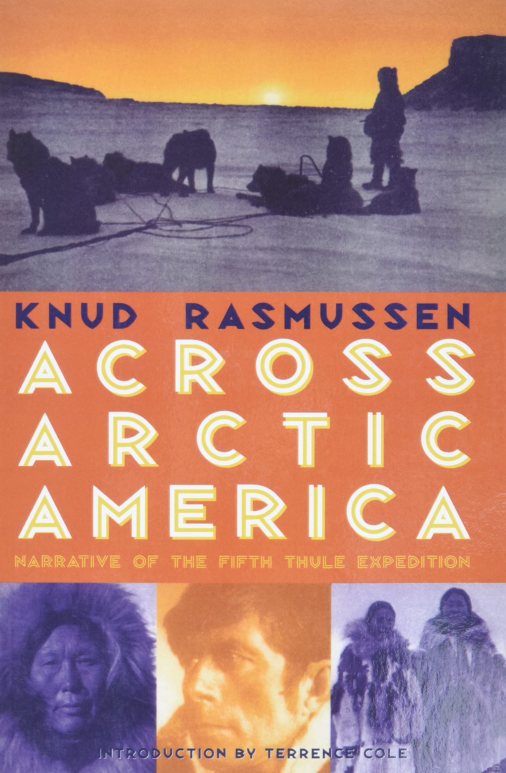 Across Arctic America: Narrative Of The Fifth Thule Expedition (Classic Reprint Series),New
