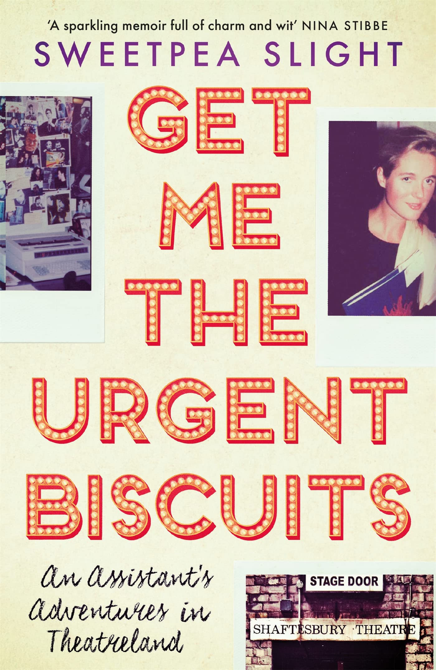 Get Me the Urgent Biscuits: An Assistants Adventures in Theatreland,Used